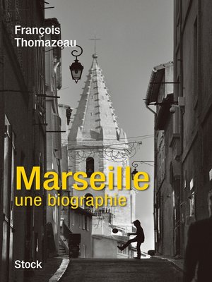cover image of Marseille, une biographie